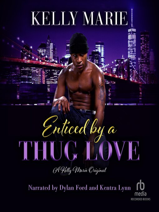 Title details for Enticed by a Thug Love by Kelly Marie - Available